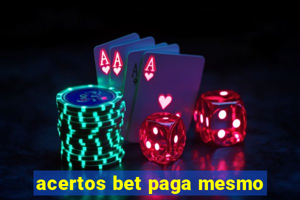 acertos bet paga mesmo